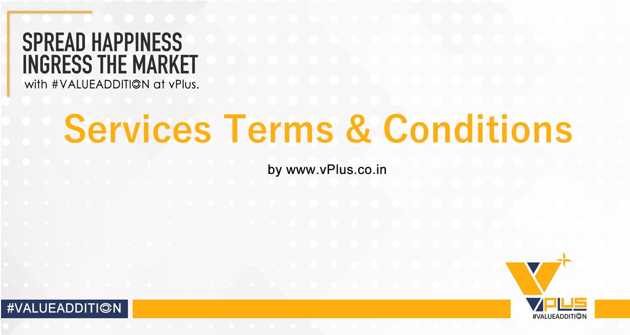 vPlus. | Services Terms and Conditions 