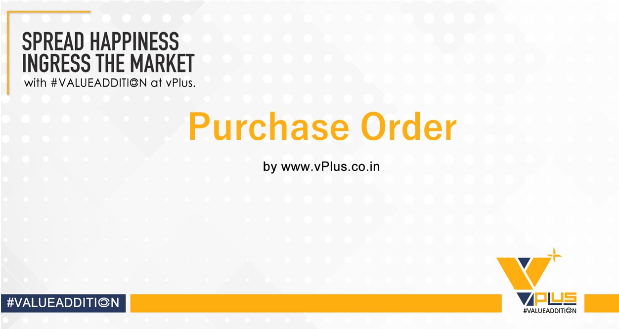 vPlus. | Purchase Order